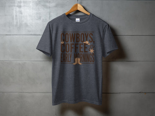 Dark gray t-shirt with "Cowboys, Coffee, & Early Mornings" text and cowboy boots.