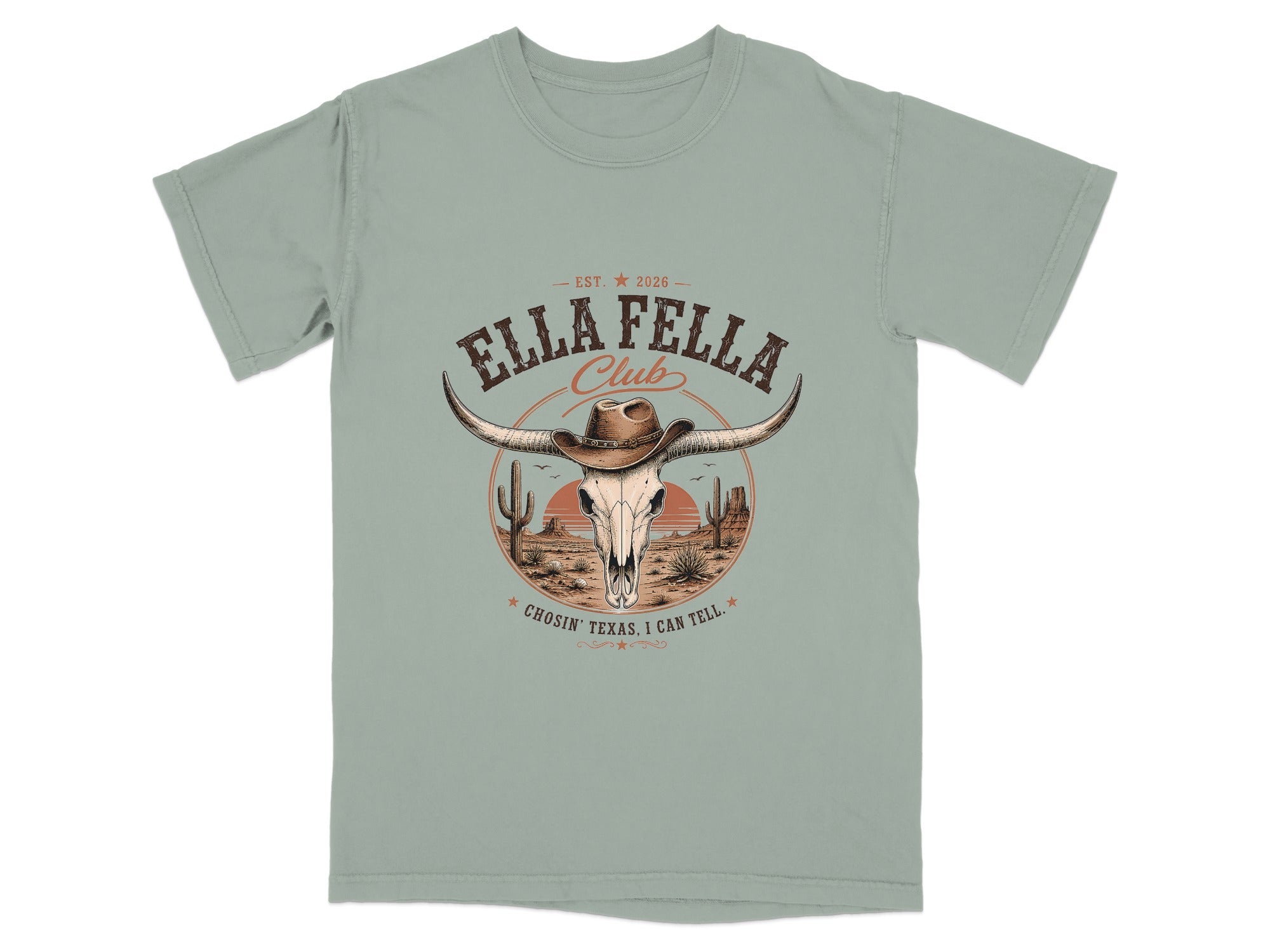 Cow skull with cowboy hat, desert scene, "Ella Fella Club," and "Chosin' Texas, I Can Tell."